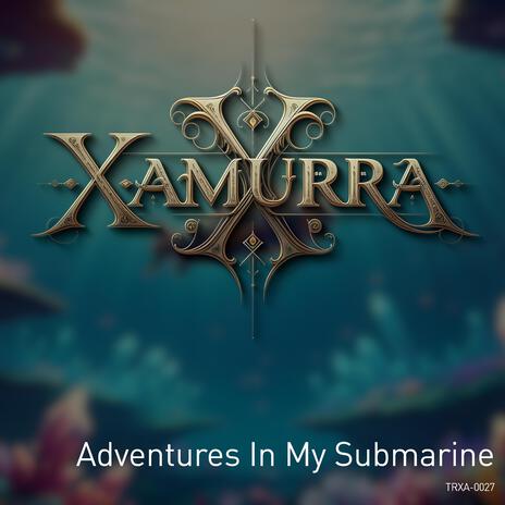 Adventures In My Submarine | Boomplay Music