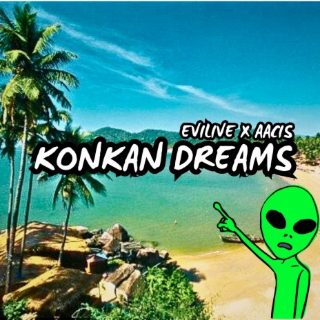 Konkan Dreams ft. Aacis | Boomplay Music