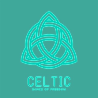Celtic Dance of Freedom: 1 Hours of Celtic Fantasy Music 2022
