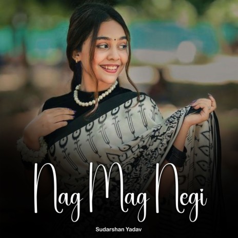 Nag Mag Negi | Boomplay Music