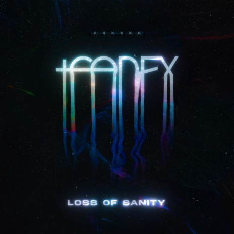 Loss of Sanity | Boomplay Music
