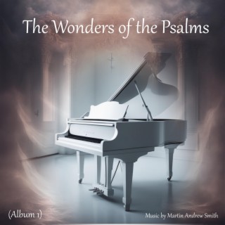 The Wonders of the Psalms (Album 1)