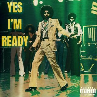 Yes, I'm Ready lyrics | Boomplay Music