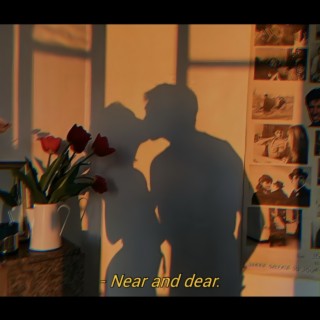 Near and dear