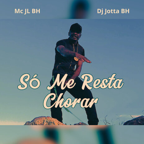 Só Me Resta Chorar | Boomplay Music