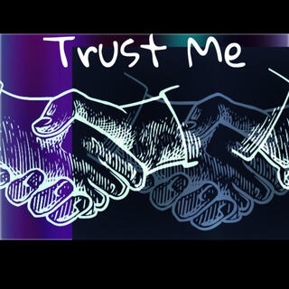 Trust Me