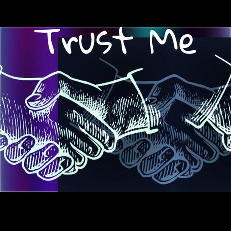 Trust Me | Boomplay Music