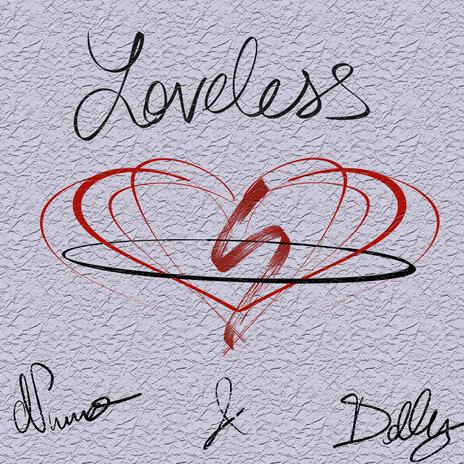 Loveless ft. Dollywesty | Boomplay Music