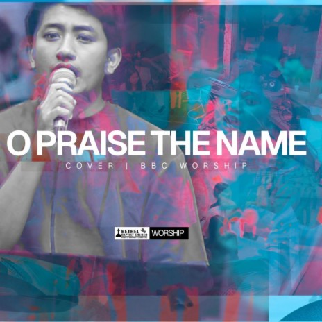 O Praise the Name ft. Amos Sang | Boomplay Music