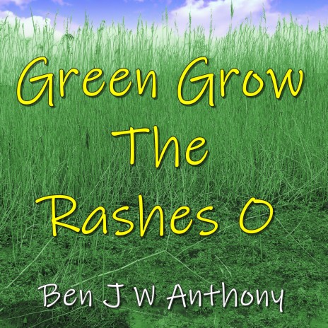 Green Grow The Rashes O | Boomplay Music