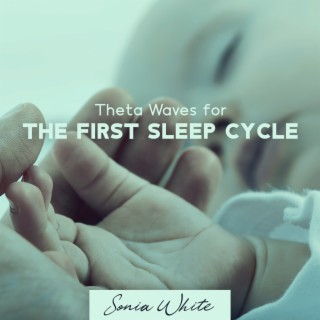 ThetaWavesfor the First Sleep Cycle: Hum of Waves Frequency, Baby Serenade