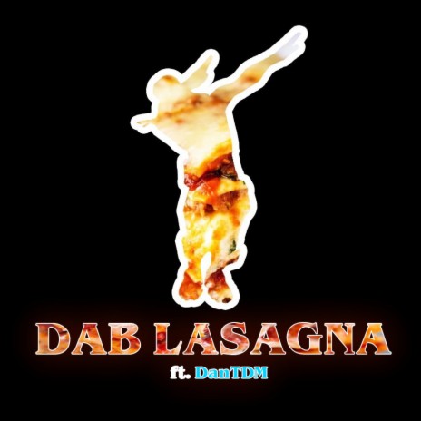 Dab Lasagna ft. Dantdm | Boomplay Music