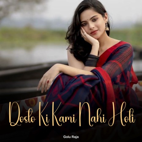 Dosto Ki Kami Nahi Hoti | Boomplay Music