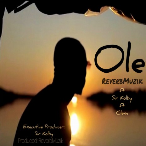 Ole (2023 Remastered Version) ft. Sir Kolby & Clem | Boomplay Music