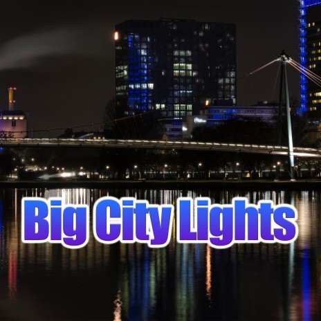 Big City Lights | Boomplay Music
