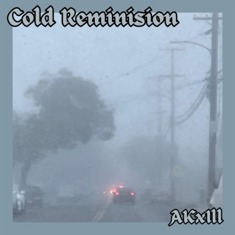 Cold Reminision | Boomplay Music