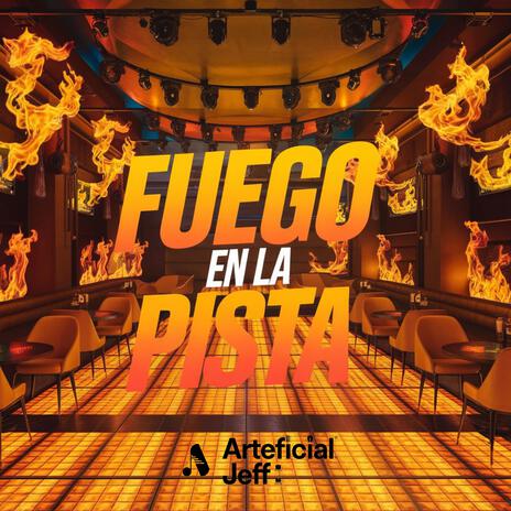 Fuego en la Pista | Boomplay Music