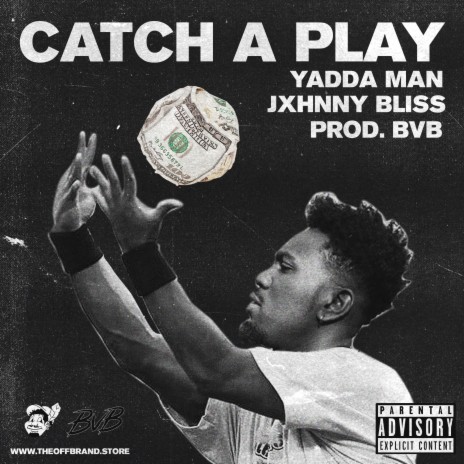 Catch A Play ft. BVB & Jxhnny Bliss | Boomplay Music