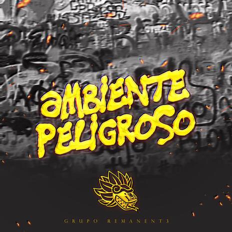 Ambiente Peligroso | Boomplay Music