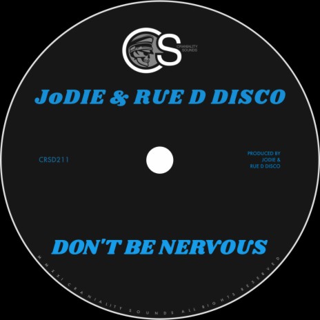 Don't Be Nervous (Original Mix) ft. Rue D Disco | Boomplay Music