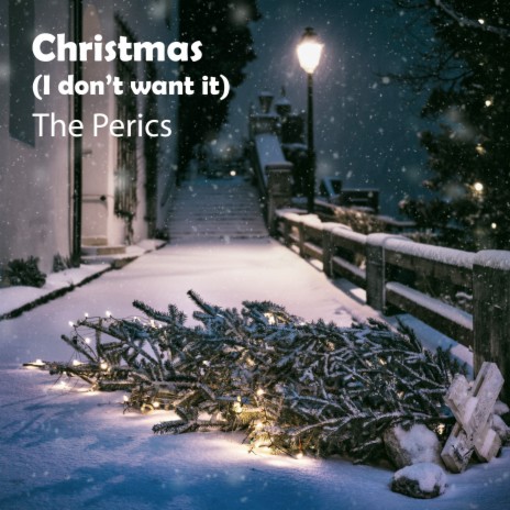 Christmas (I Don't Want It)