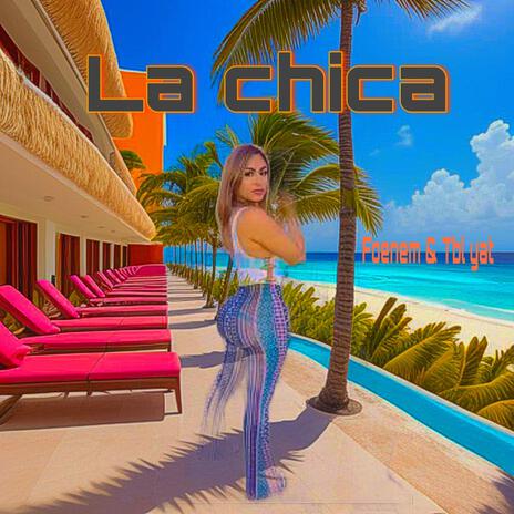 La chica | Boomplay Music