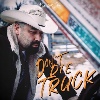 Don't Die Truck