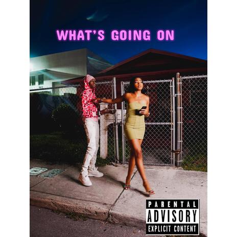 WHATS GOING ON | Boomplay Music