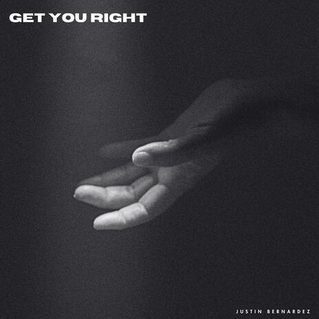 Get You Right | Boomplay Music