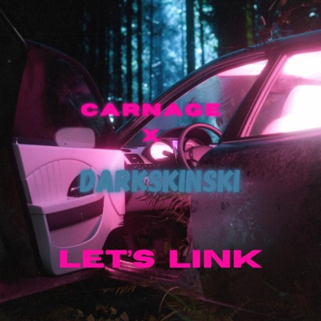 LET'S LINK ft. DARKSKINSKI | Boomplay Music
