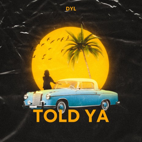 Told Ya | Boomplay Music