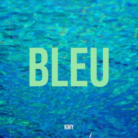 Bleu | Boomplay Music