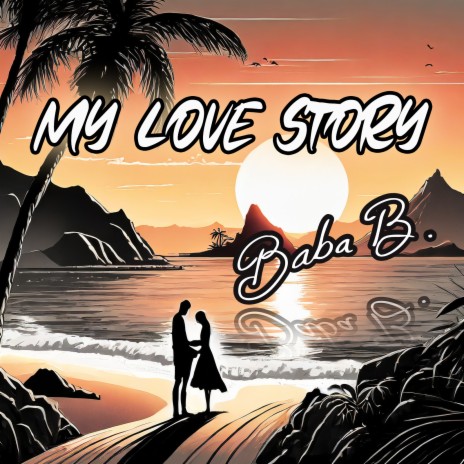 My Love Story ft. Dallasj | Boomplay Music