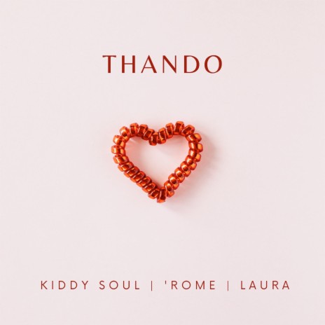 Thando (Radio Edit) ft. 'rome & Laura