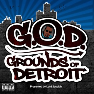 Lord Jessiah Presents: Grounds of Detroit