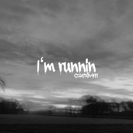 I'm Runnin | Boomplay Music