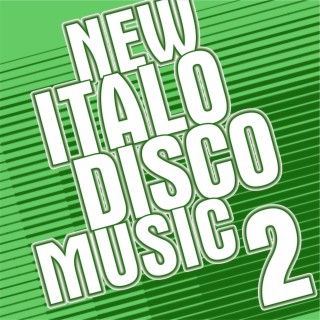 New Italo Disco Music Vol. 2
