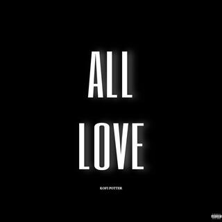 All Love lyrics | Boomplay Music