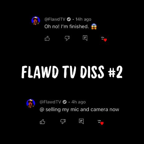 Flawd Tv Diss #2 | Boomplay Music