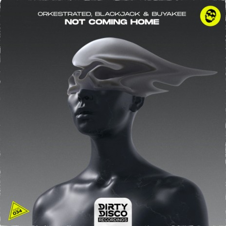 Not Coming Home ft. Blackjack & Buyakee | Boomplay Music