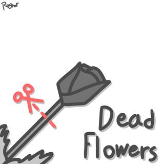 Dead Flowers