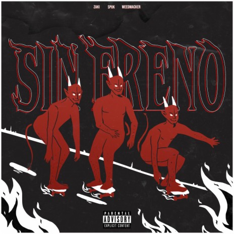 Sin Freno ft. Zaki & WEEDMACKER | Boomplay Music