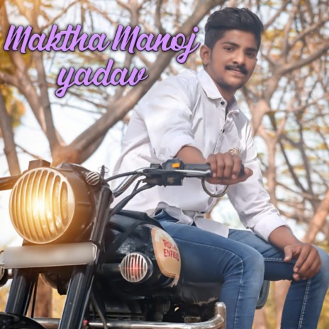 Maktha Manoj Yadav