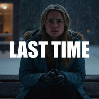 Last Time (Emotional Instrumentals)