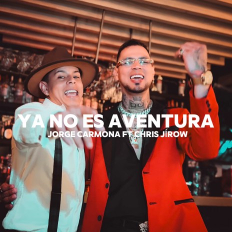 Ya No Es Aventura ft. Chris Jirow | Boomplay Music