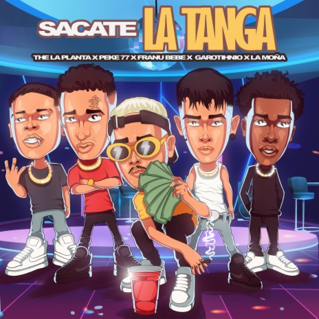 Sacate la Tanga ft. pekeño 77, franux BB, garotihnio & Mario La Moña | Boomplay Music