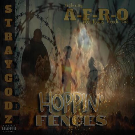 Hoppin' Fences ft. A-F-R-O | Boomplay Music