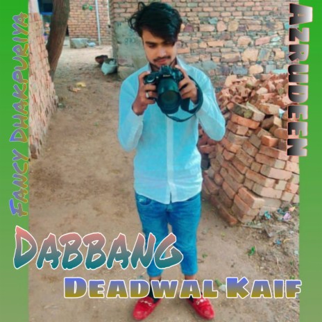 Dabbang Deadwal Kaif