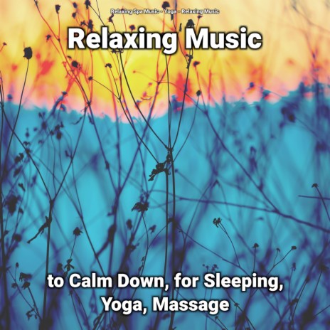 Relaxing Music ft. Yoga & Relaxing Spa Music