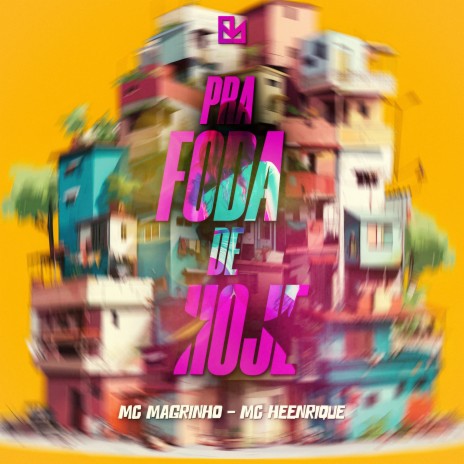 Pra Foda de Hoje ft. Mc Heenrique & DJPEJOTA | Boomplay Music
